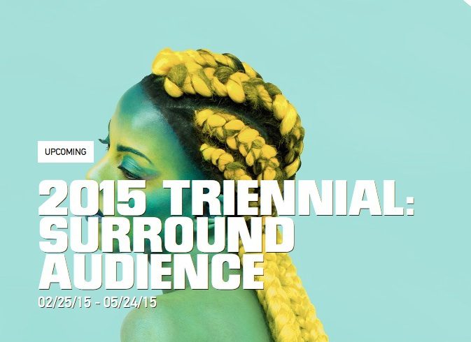 2015 New Museum Triennial “Surround Audience”